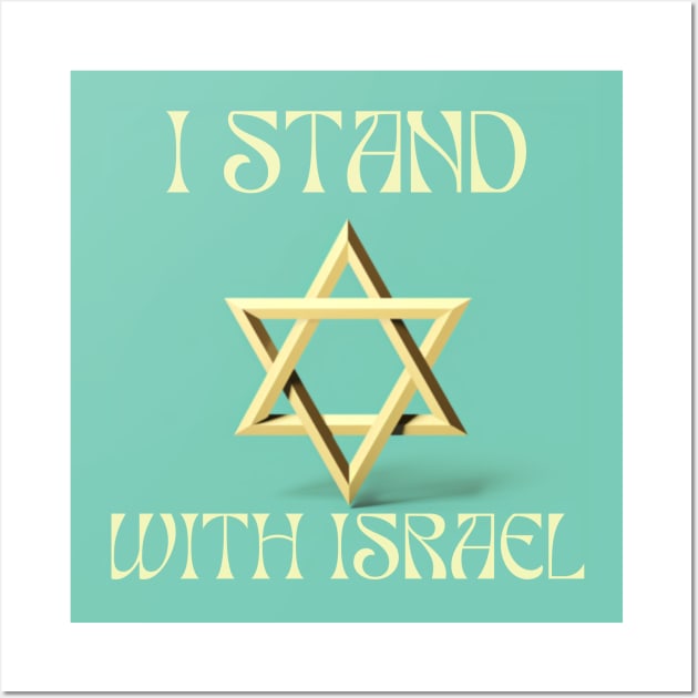 I stand with Israel, support Israel Wall Art by Pattyld